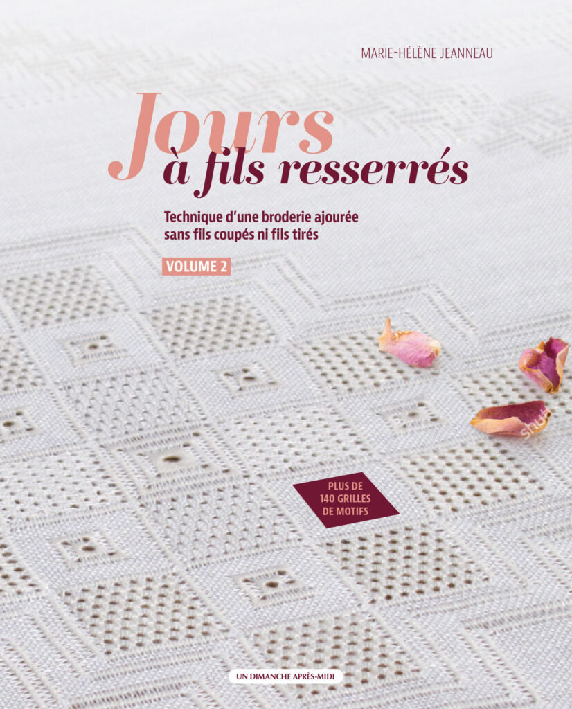Couverture du livre Jours a fils resserres Volume 2 par Marie-Helene Jeanneau - Broderie ajouree sans fil coupe ni tire