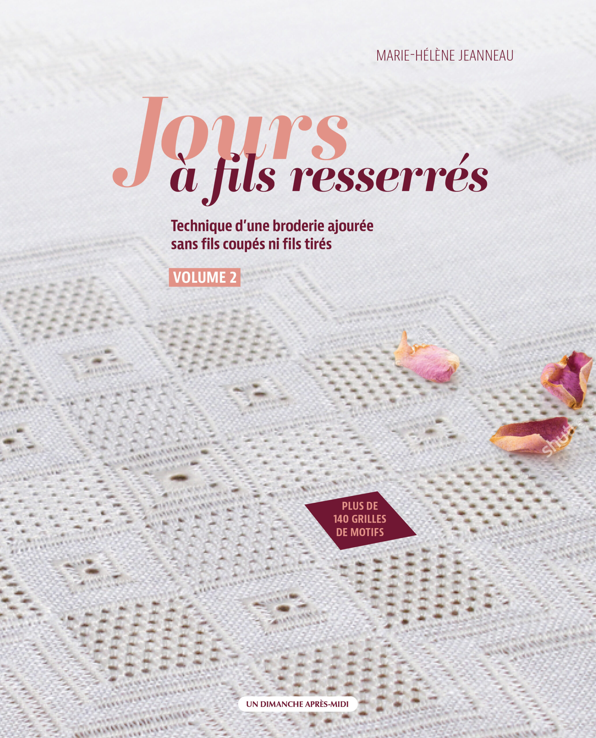 Couverture du livre Jours a fils resserres Volume 2 par Marie-Helene Jeanneau - Broderie ajouree sans fil coupe ni tire
